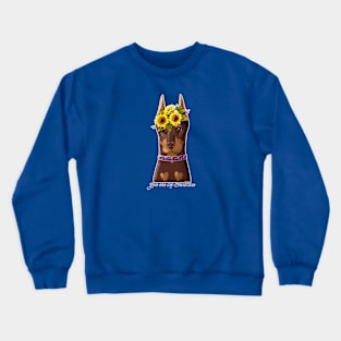 Doberman You are my Sunshine Crewneck Sweatshirt